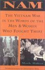 Nam: The Vietnam War in the Words of the Men and Women Who Fought There