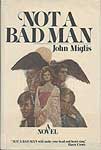 Not A Bad Man: A Novel